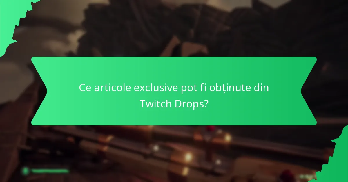 Ce tipuri de pachete cosmetice sunt disponibile prin Twitch Drops?
