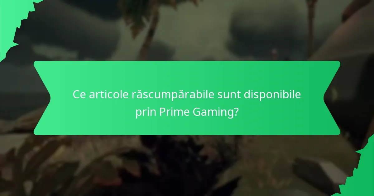 Ce tipuri de monedă în joc pot fi revendicate prin Prime Gaming?