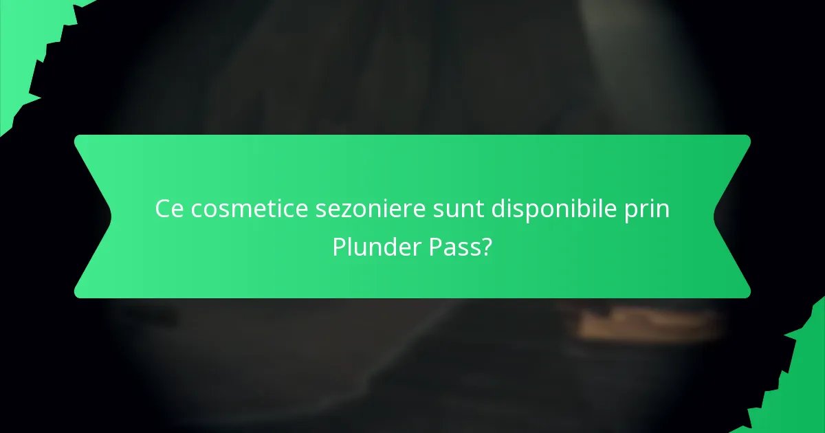 Ce evenimente promoționale sunt legate de Plunder Pass?
