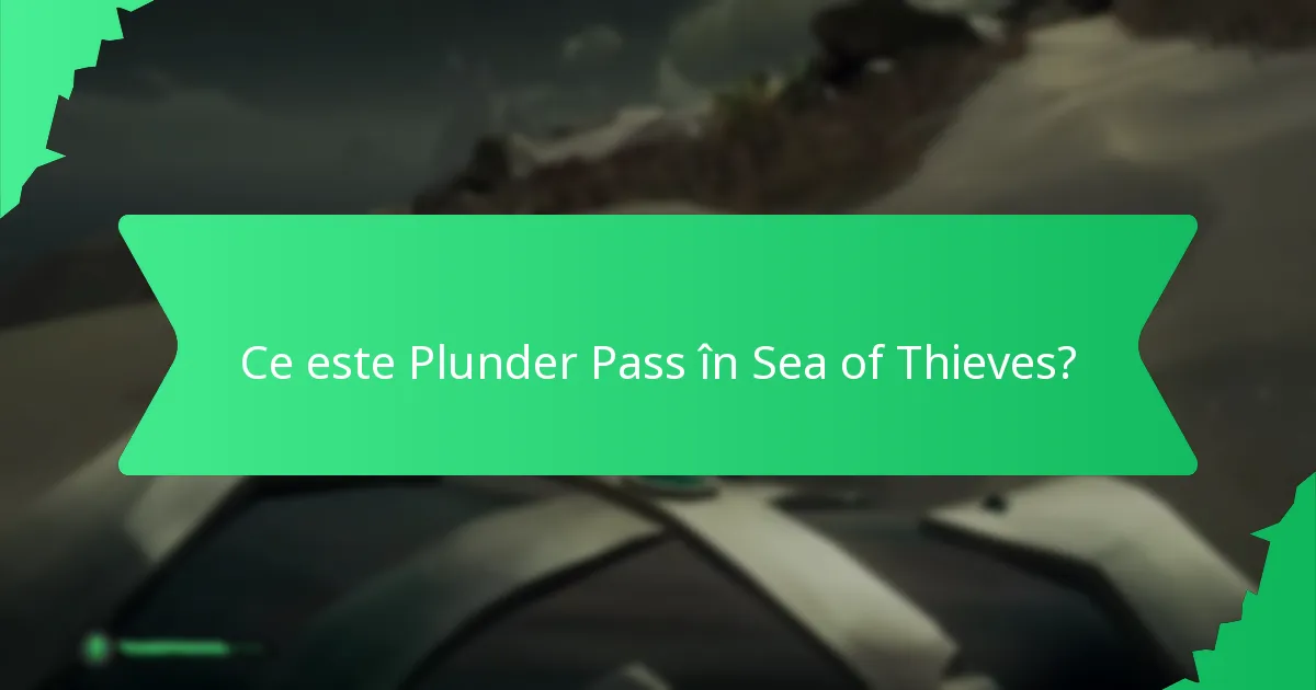 Cum impactează Plunder Pass experiența de gameplay?