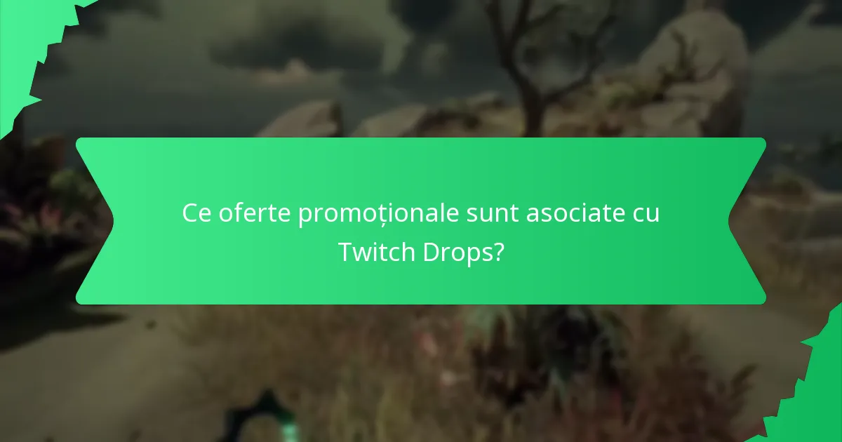 Cum pot participa la Twitch Drops?