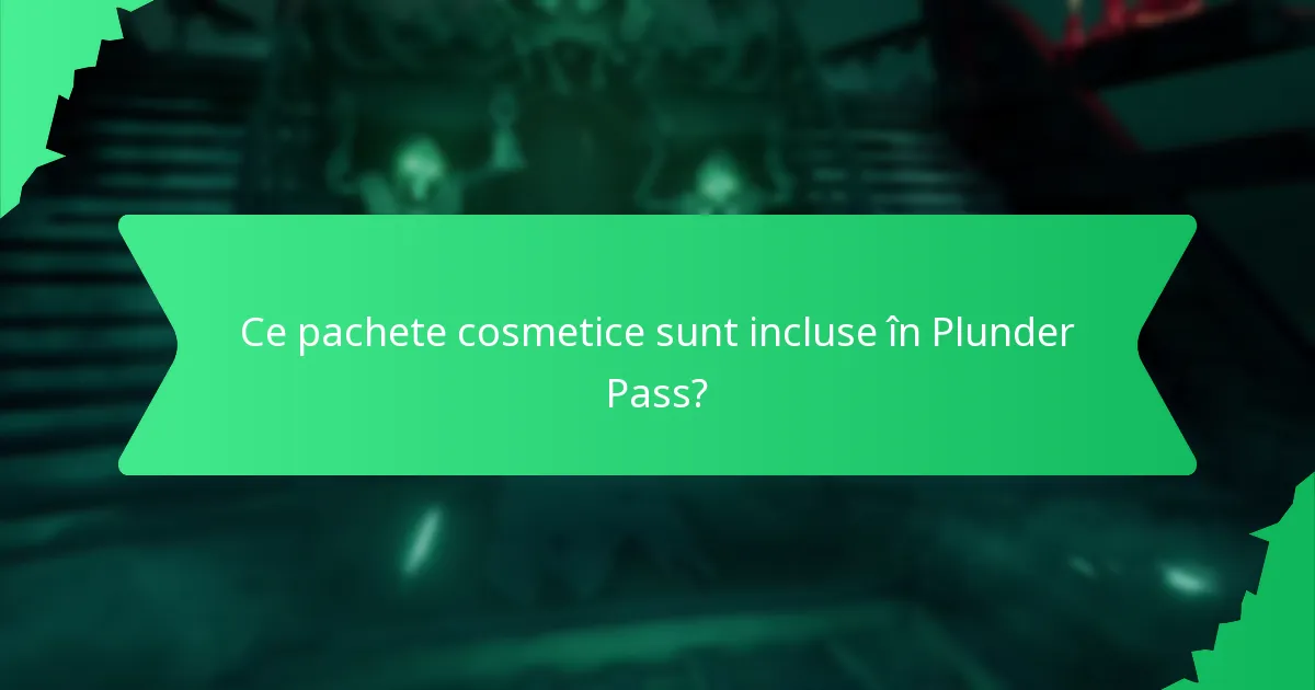 Ce obiecte exclusive sunt oferite cu Plunder Pass?