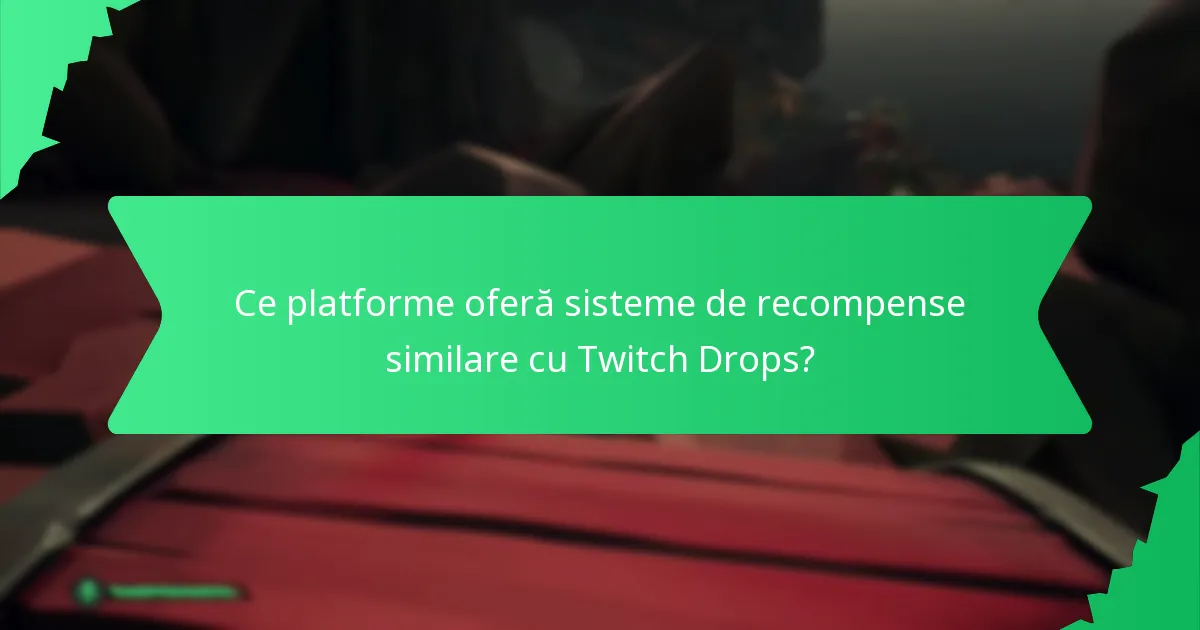 Cum pot maximiza șansele de a câștiga Twitch Drops?