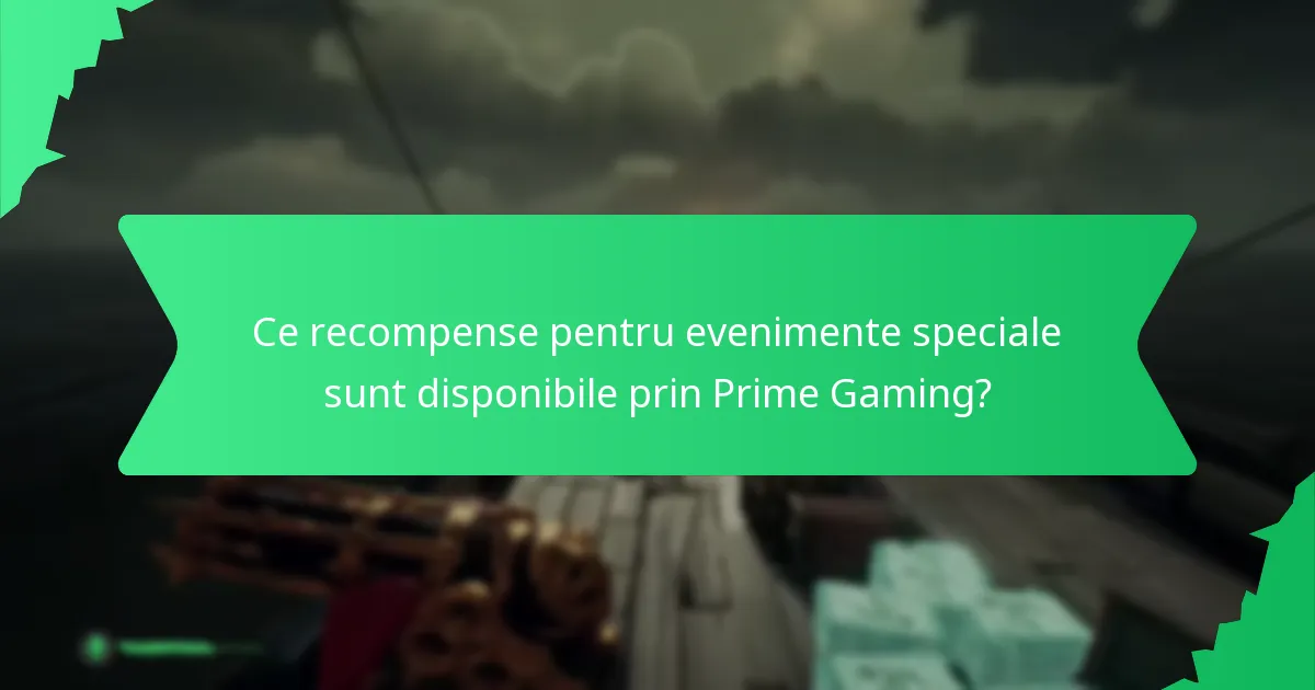 Ce recompense pentru evenimente speciale sunt disponibile prin Prime Gaming?