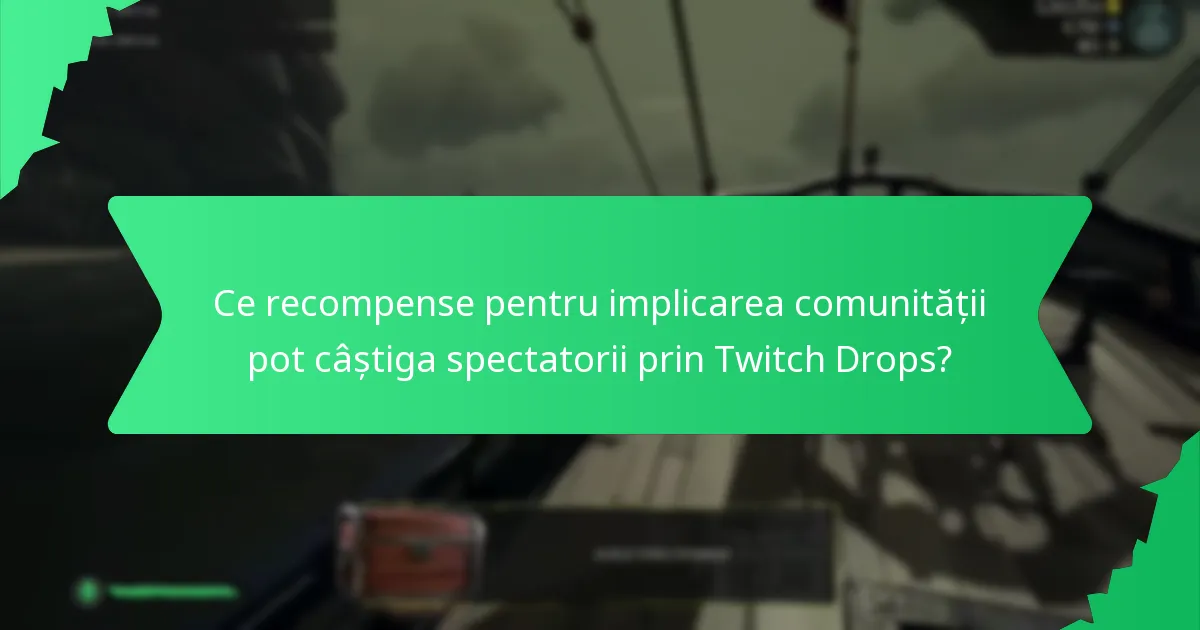 Ce sunt reperele spectatorilor în contextul Twitch Drops?