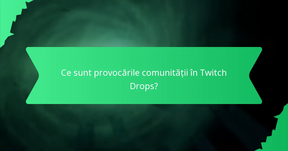 Cum să participi la evenimentele Twitch Drops?