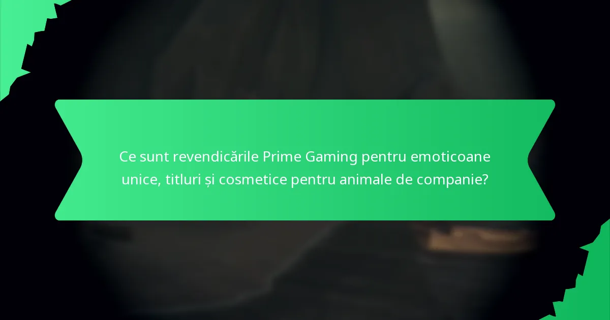 Ce experiențe au utilizatorii cu revendicările Prime Gaming?