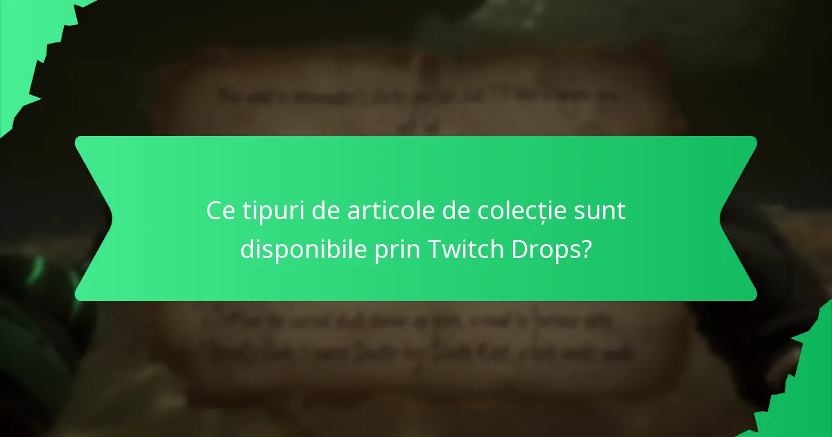 Ce oferte promoționale sunt asociate cu Twitch Drops?