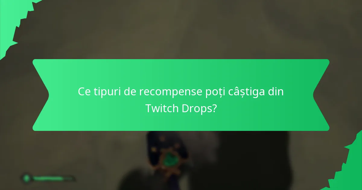 Când sunt evenimentele viitoare Twitch Drops?