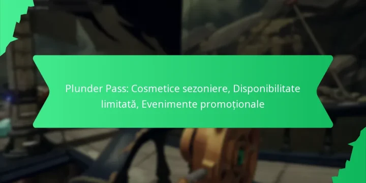 Plunder Pass: Cosmetice sezoniere, Disponibilitate limitată, Evenimente promoționale