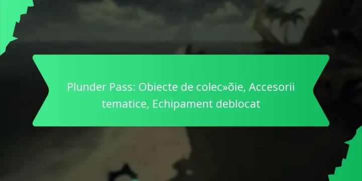 Plunder Pass: Obiecte de colecție, Accesorii tematice, Echipament deblocat